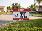 Please Pick Up After Your Dog Yard Sign. 24 x 18 in yard sign on a metal H-stake, prints as shown